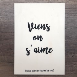 Affiche A5 en bois Viens on s'aime