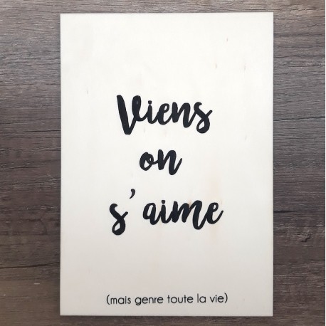 Affiche A5 en bois Viens on s'aime