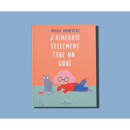Livre J'aimerais tellement être un chat