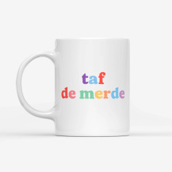 Mug Taf de merde