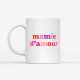 Mug Mamie d'amour