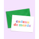 Carte Cadeau de merde