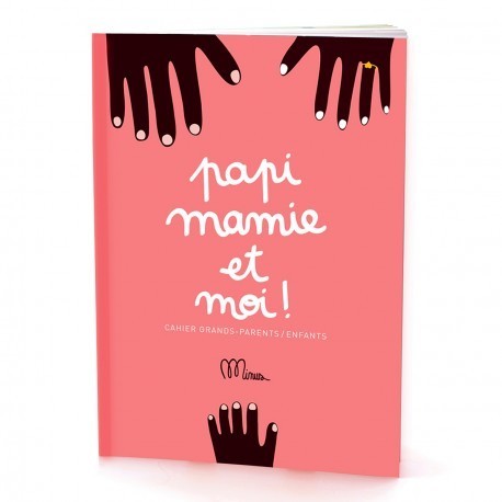 CAHIER PAPI MAMIE ET MOI